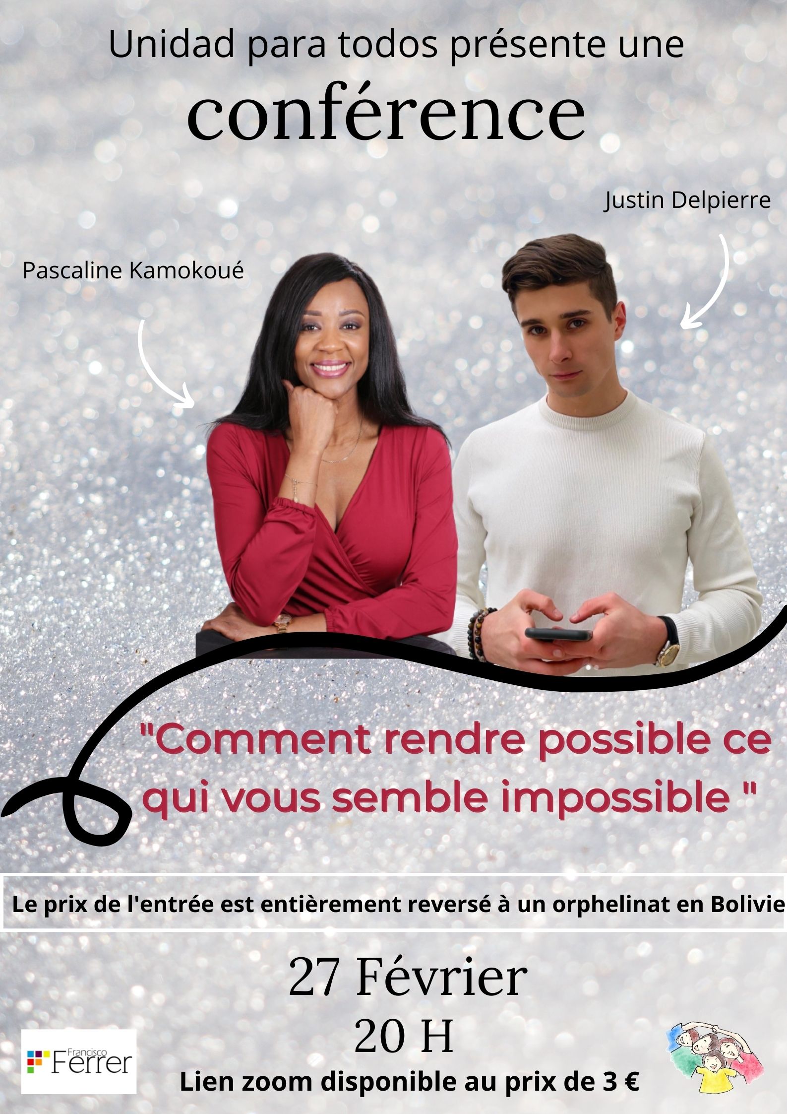 CONFÉRENCE : "COMMENT RENDRE POSSIBLE CE QUI VOUS SEMBLE IMPOSSIBLE?"